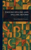 English Spelling and Spelling Reform English Spelling and Spelling Reform