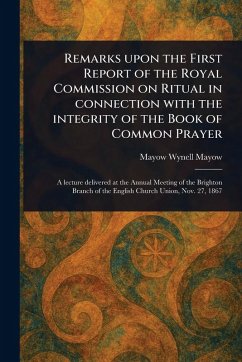 Cover Remarks Upon the First Report of the Royal Commission on Ritual in Connection With the Integrity of the Book of Common Prayer