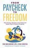 From Paycheck to Freedom From Paycheck to Freedom