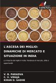 L'ASCESA DEI MIGLIO: DINAMICHE DI MERCATO E SITUAZIONE IN INDIA