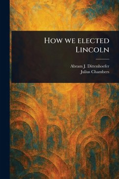 Cover How We Elected Lincoln