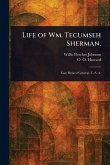 Life of Wm. Tecumseh Sherman. Life of Wm. Tecumseh Sherman.