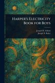 Harper's Electricity Book for Boys