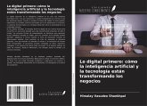 Lo digital primero: cómo la inteligencia artificial y la tecnología están transformando los negocios