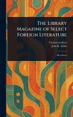 The Library Magazine of Select Foreign Literature The Library Magazine of Select Foreign Literature