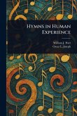 Hymns in Human Experience Hymns in Human Experience