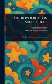 The Rover Boys on Sunset Trail