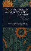 Scientific American Magazine Vol 2. No. 3 Oct 10 1846