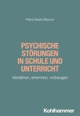 Psychische Störungen in Schule und Unterricht Psychische Störungen in Schule und Unterricht