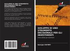 SVILUPPO DI UNO STRUMENTO DECISIONALE PER GLI INVESTIMENTI
