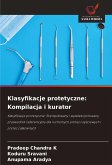 Klasyfikacje protetyczne: Kompilacja i kurator Klasyfikacje protetyczne: Kompilacja i kurator