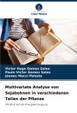 Multivariate Analyse von Sojabohnen in verschiedenen Teilen der Pflanze Multivariate Analyse von Sojabohnen in verschiedenen Teilen der Pflanze