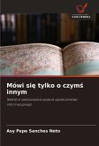 Mówi si¿ tylko o czym¿ innym Mówi si¿ tylko o czym¿ innym