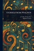 Stories From Wagner Stories From Wagner