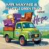 Mr. Wayne and His Little Green Truck... - Bild 1