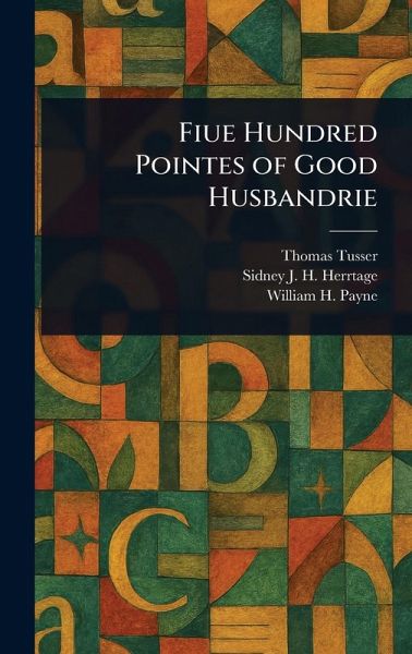 Fiue Hundred Pointes of Good Husbandrie