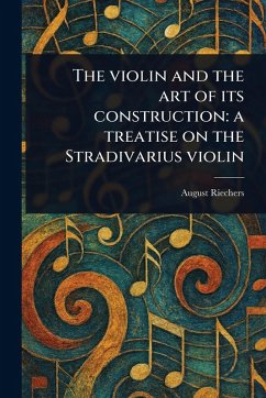 Cover The Violin and the Art of Its Construction
