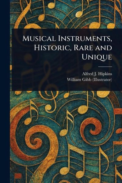 Musical Instruments, Historic, Rare and Unique Musical Instruments, Historic, Rare and Unique
