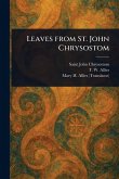 Leaves From St. John Chrysostom Leaves From St. John Chrysostom