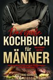 Das große Kochbuch für Männer - Das Männerkochbuch vom Anfänger zum Profi (eBook, ePUB)