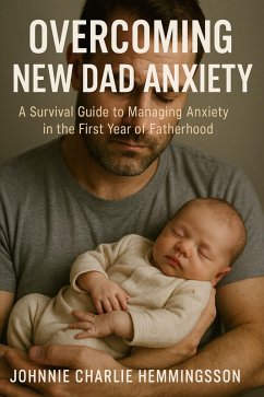 Cover Overcoming New Dad Anxiety (eBook, ePUB)