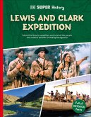 DK Super History Lewis and Clark Expedition (eBook, ePUB) DK Super History Lewis and Clark Expedition (eBook, ePUB)