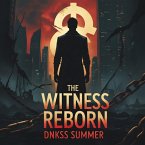 The Witness Reborn (The Witness Chronicles, #2) (eBook, ePUB)