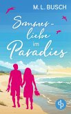 Sommerliebe im Paradies Second Chance Wholesome Liebesroman mit Happy End (eBook, ePUB) Sommerliebe im Paradies Second Chance Wholesome Liebesroman mit Happy End (eBook, ePUB)