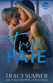 True Fate (True Men, #1) (eBook, ePUB) True Fate (True Men, #1) (eBook, ePUB)