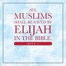 All Muslims shall be saved by Elijah in... - Bild 1