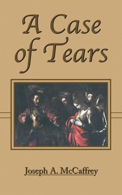 A Case of Tears (eBook, ePUB) - McCaffrey, Joseph A.