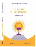 La messa e i sacramenti: riti solari (eBook, ePUB) La messa e i sacramenti: riti solari (eBook, ePUB)
