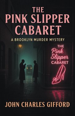 The Pink Slipper Cabaret (eBook, ePUB) The Pink Slipper Cabaret (eBook, ePUB)