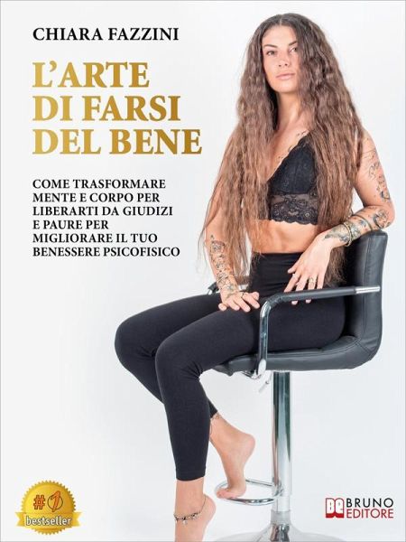 L'Arte Di Farsi Del Bene (eBook, ePUB) L'Arte Di Farsi Del Bene (eBook, ePUB)