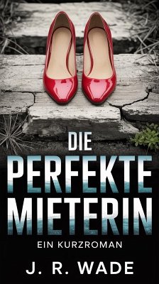 Cover Die Perfekte Mieterin (eBook, ePUB)