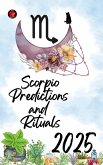 Scorpio Predictions and Rituals 2025 (eBook, ePUB)