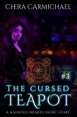 The Cursed Teapot : A Haunted Hearts Short Story (eBook, ePUB) The Cursed Teapot : A Haunted Hearts Short Story (eBook, ePUB)