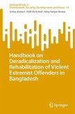 Handbook on Deradicalization and Rehabilitation of Violent Extremist Offenders in Bangladesh (eBook, PDF) Handbook on Deradicalization and Rehabilitation of Violent Extremist Offenders in Bangladesh (eBook, PDF)