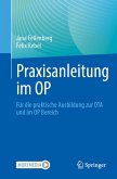 Praxisanleitung im OP (eBook, PDF) Praxisanleitung im OP (eBook, PDF)