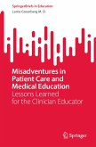 Misadventures in Patient Care and Medical Education (eBook, PDF)
