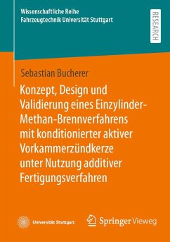 Cover Konzept, Design und Validierung eines Einzylinder-Methan-Brennverfahrens mit konditionierter aktiver Vorkammerzündkerze unter Nutzung additiver Fertigungsverfahren (eBook, PDF)