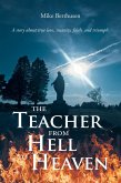 The Teacher from Hell to Heaven (eBook, ePUB) The Teacher from Hell to Heaven (eBook, ePUB)