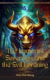 The Immortal Sovereign and the Evil Lord (eBook, ePUB) The Immortal Sovereign and the Evil Lord (eBook, ePUB)