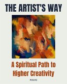 The Artist's Way: A Spiritual Path to Higher Creativity (eBook, ePUB) The Artist's Way: A Spiritual Path to Higher Creativity (eBook, ePUB)