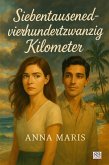 Siebentausendvierhundertzwanzig Kilometer (eBook, ePUB) Siebentausendvierhundertzwanzig Kilometer (eBook, ePUB)
