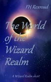 The World of the Wizard Realm (eBook, ePUB) The World of the Wizard Realm (eBook, ePUB)