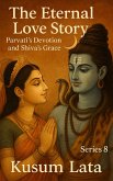The Eternal Love Story: Parvati's Devotion and Shiva's Grace (eBook, ePUB) The Eternal Love Story: Parvati's Devotion and Shiva's Grace (eBook, ePUB)