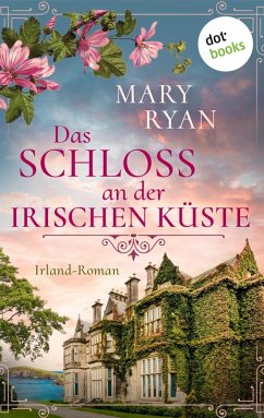 Das Schloss an der irischen Küste - oder: Lied der Gezeiten (eBook, ePUB) - Ryan, Mary
