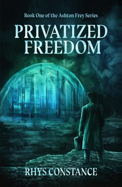 Cover Privatized Freedom (The Ashton Frey Series, #1) (eBook, ePUB)