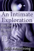 An Intimate Exploration (His Best Friend's Dad, #13) (eBook, ePUB) An Intimate Exploration (His Best Friend's Dad, #13) (eBook, ePUB)